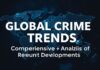Global Crime Trends: A Comprehensive Analysis of Recent Developments Global Crime Trends: A Comprehensive Analysis of Recent Developments