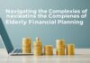 Navigating the Complexities of Elderly Financial Planning in an Evolving World