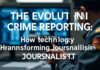The Evolution of Crime Reporting: How Technology is Transforming Journalism