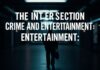 The Intersection of Crime and Entertainment: A Complex Nexus