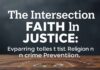 The Intersection of Faith and Justice: Exploring the Role of Religion in Crime Prevention The Intersection of Faith and Justice: Exploring the Role of Religion in Crime Prevention