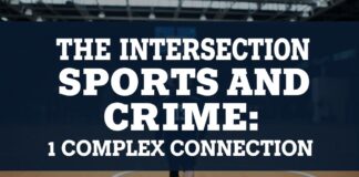 The Intersection of Sports and Crime: A Complex Nexus The Intersection of Sports and Crime: A Complex Connection