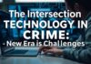 The Intersection of Technology and Crime: A New Era of Challenges