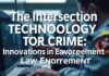 The Intersection of Technology and Crime: Innovations in Law Enforcement