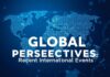 Global Perspectives: A Comprehensive Look at Recent International Events Global Perspectives: An In-Depth Examination of Recent International Events
